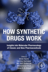Image of How Synthetic Drugs Work: Insights into Molecular Pharmacology of Classic and New Pharmaceuticals