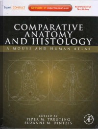 Comparative Anatomy And Histology : A mouse And Human Atlas