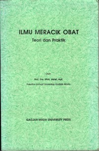 Ilmu meracik obat: teori dan praktek