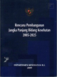 Rencana pembangunan jangka panjang bidang kesehatan 2005-2025