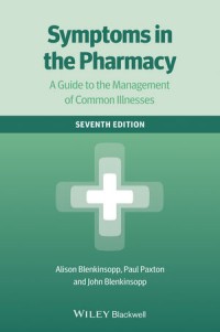 Symptoms in the pharmacy: a guide to the management of common illnesses