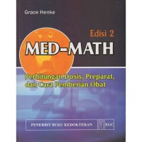 Med-math: perhitungan dosisi, preparat dan cara pemberian obat