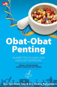 Obat-Obat Penting: Khasiat, Penggunaan dan Efek-Efek Sampingnya