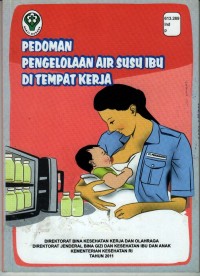 Pedoman pengelolaan Air Susu Ibu di tempat kerja