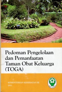 Pedoman Pengelolaan dan Pemanfaatan Taman Obat Keluarga (TOGA)