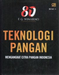 Teknologi Pangan : Mengangkat Citra Pangan Indonenesia