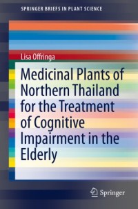 Medicinal plants of Northern Thailand for the treatment of cognitive impairment in the elderly