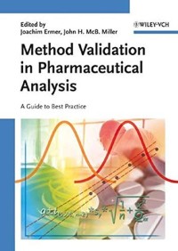 Method validation in pharmaceutical analysis: a guide to best practice 1st ed.